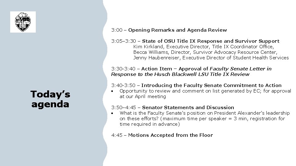 3: 00 – Opening Remarks and Agenda Review 3: 05– 3: 30 – State