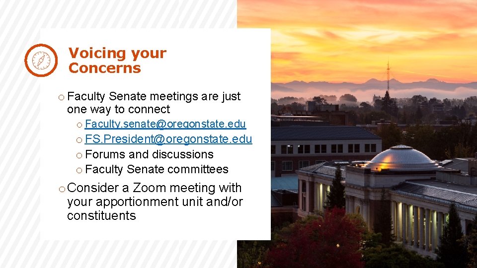 Voicing your Concerns o Faculty Senate meetings are just one way to connect o