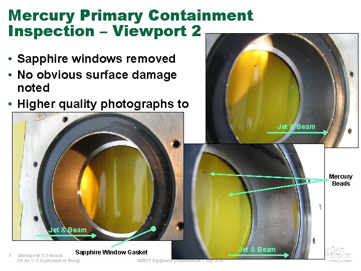 Mercury Primary Containment Inspection – Viewport 2 • Sapphire windows removed • No obvious