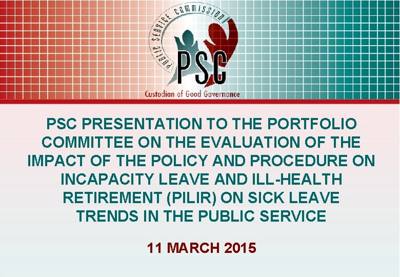 PSC PRESENTATION TO THE PORTFOLIO COMMITTEE ON THE EVALUATION OF THE IMPACT OF THE