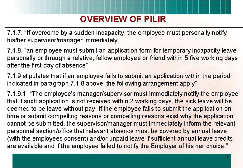 OVERVIEW OF PILIR 7. 1. 7. “If overcome by a sudden incapacity, the employee