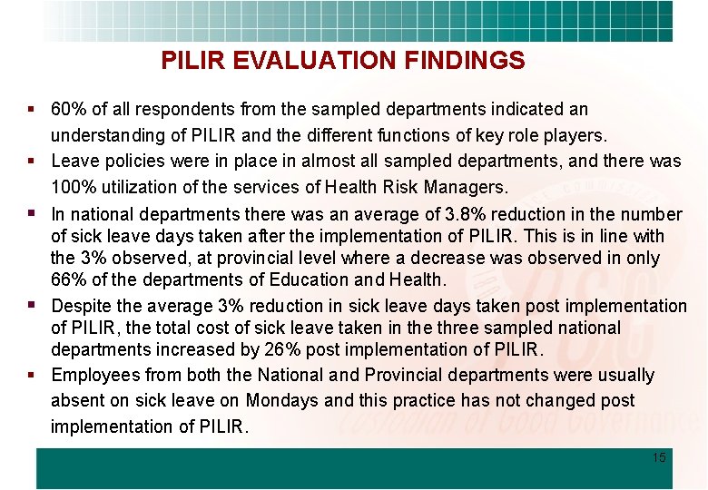 PILIR EVALUATION FINDINGS § 60% of all respondents from the sampled departments indicated an