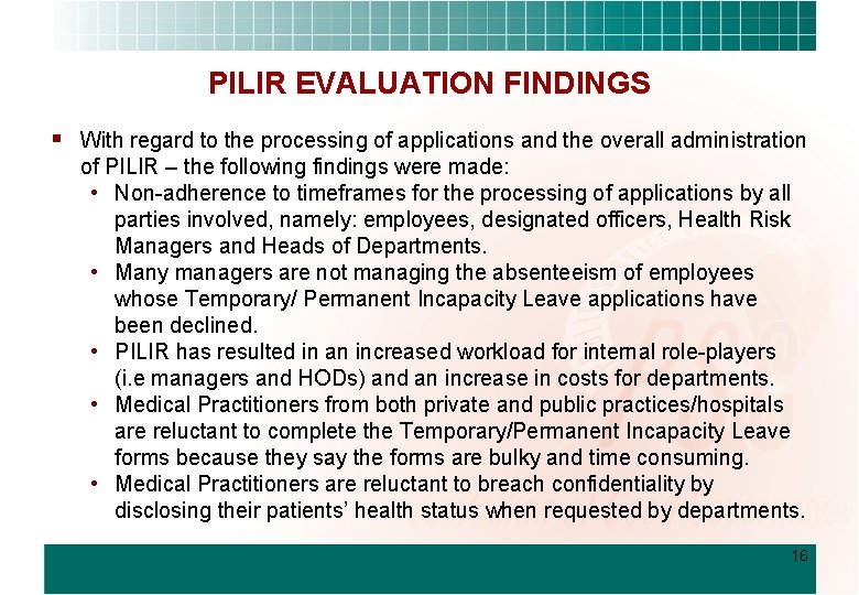 PILIR EVALUATION FINDINGS § With regard to the processing of applications and the overall