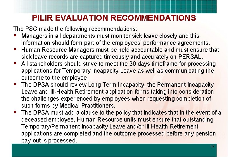 PILIR EVALUATION RECOMMENDATIONS The PSC made the following recommendations: § Managers in all departments