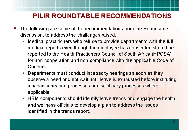 PILIR ROUNDTABLE RECOMMENDATIONS § The following are some of the recommendations from the Roundtable