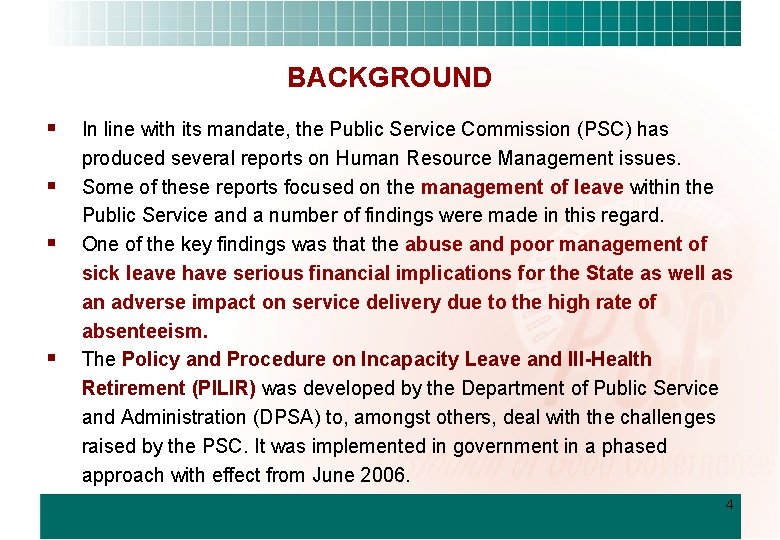 BACKGROUND § § In line with its mandate, the Public Service Commission (PSC) has