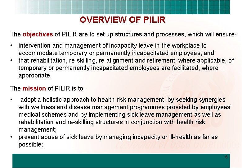 OVERVIEW OF PILIR The objectives of PILIR are to set up structures and processes,