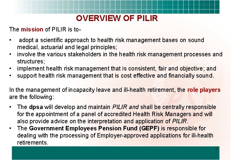 OVERVIEW OF PILIR The mission of PILIR is to- • adopt a scientific approach