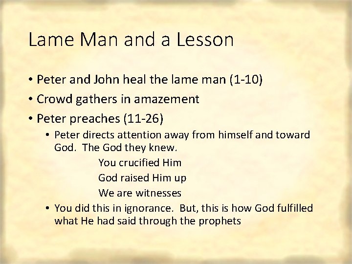 Lame Man and a Lesson • Peter and John heal the lame man (1