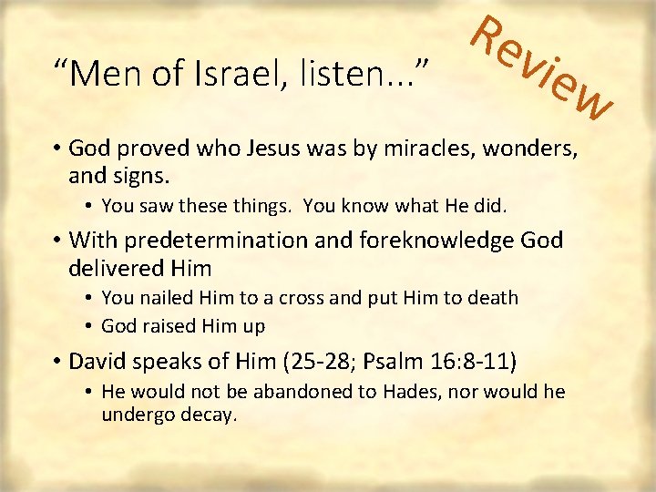 “Men of Israel, listen. . . ” Re vie w • God proved who