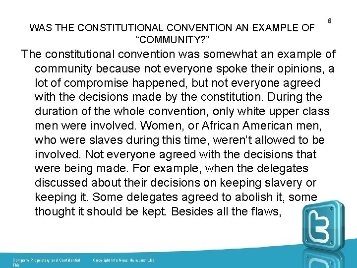 WAS THE CONSTITUTIONAL CONVENTION AN EXAMPLE OF “COMMUNITY? ” 6 The constitutional convention was