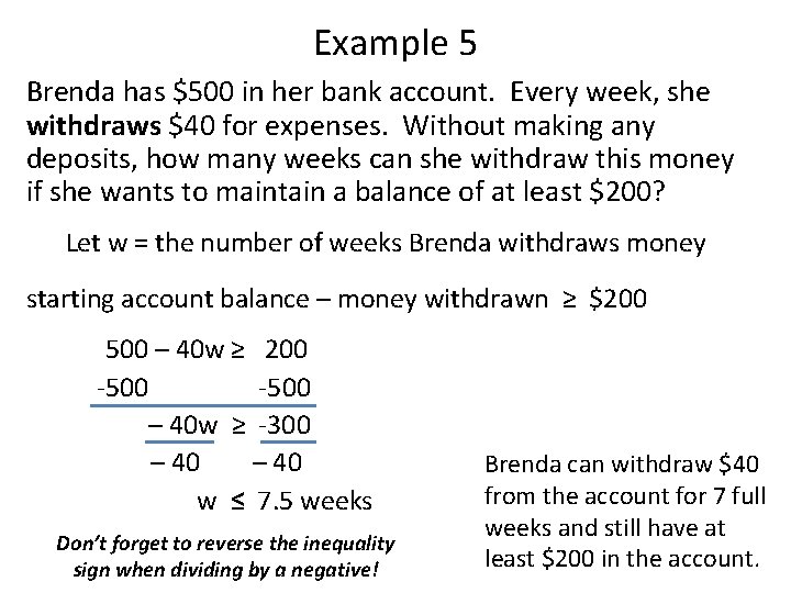 Example 5 Brenda has $500 in her bank account. Every week, she withdraws $40