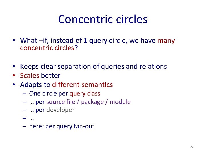Concentric circles • What –if, instead of 1 query circle, we have many concentric