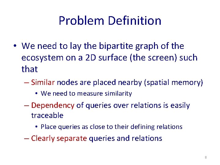 Problem Definition • We need to lay the bipartite graph of the ecosystem on