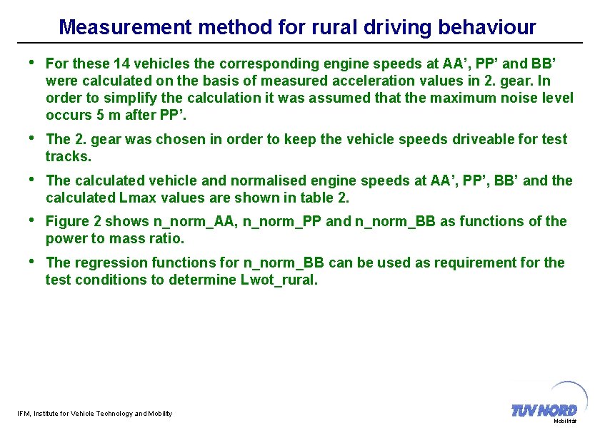 Measurement method for rural driving behaviour • For these 14 vehicles the corresponding engine