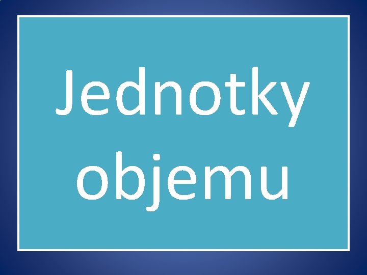 Jednotky objemu 