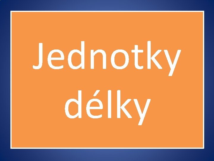 Jednotky délky 