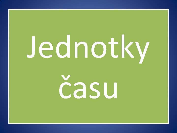 Jednotky času 