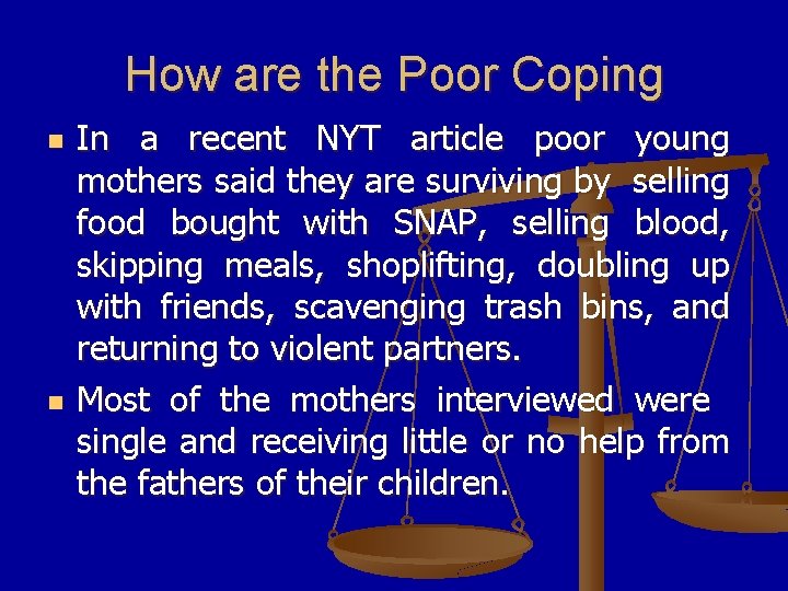 How are the Poor Coping n n In a recent NYT article poor young