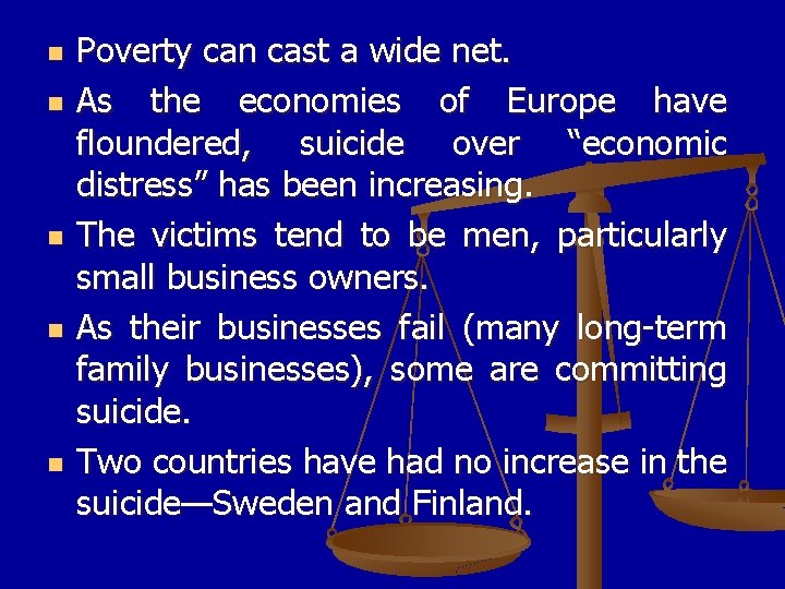 n n n Poverty can cast a wide net. As the economies of Europe