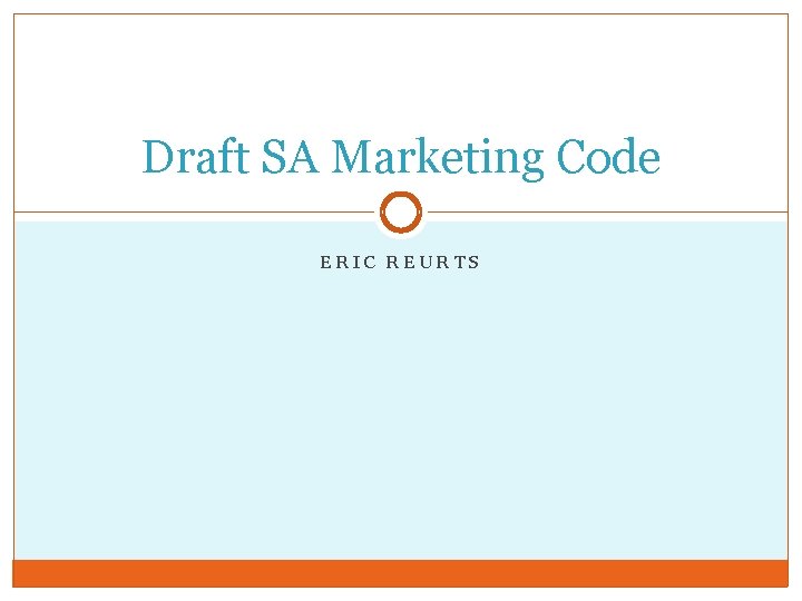 Draft SA Marketing Code ERIC REURTS 