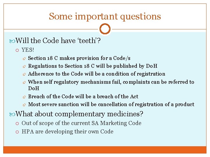 Some important questions Will the Code have ‘teeth’? YES! Section 18 C makes provision