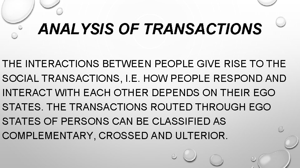 ANALYSIS OF TRANSACTIONS THE INTERACTIONS BETWEEN PEOPLE GIVE RISE TO THE SOCIAL TRANSACTIONS, I.