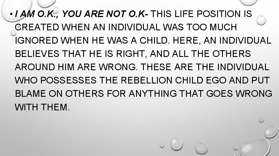  • I AM O. K. , YOU ARE NOT O. K- THIS LIFE