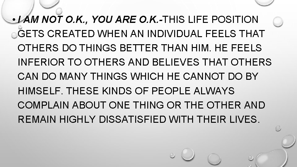  • I AM NOT O. K. , YOU ARE O. K. -THIS LIFE