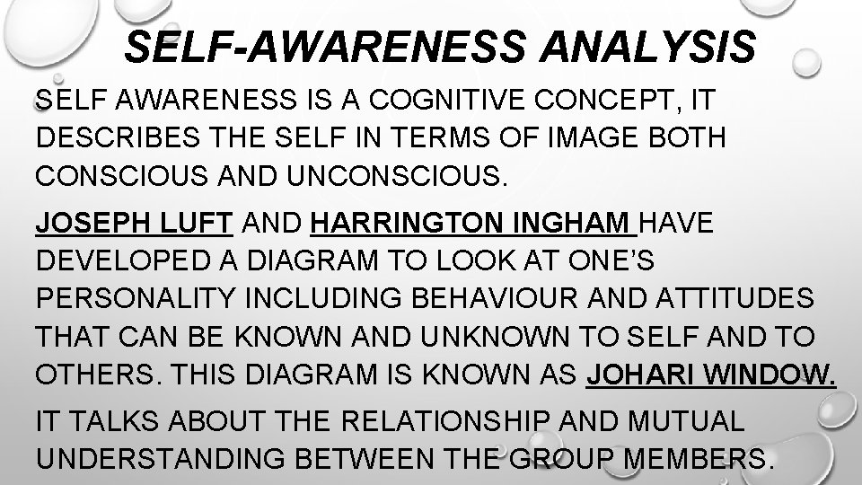 SELF-AWARENESS ANALYSIS SELF AWARENESS IS A COGNITIVE CONCEPT, IT DESCRIBES THE SELF IN TERMS