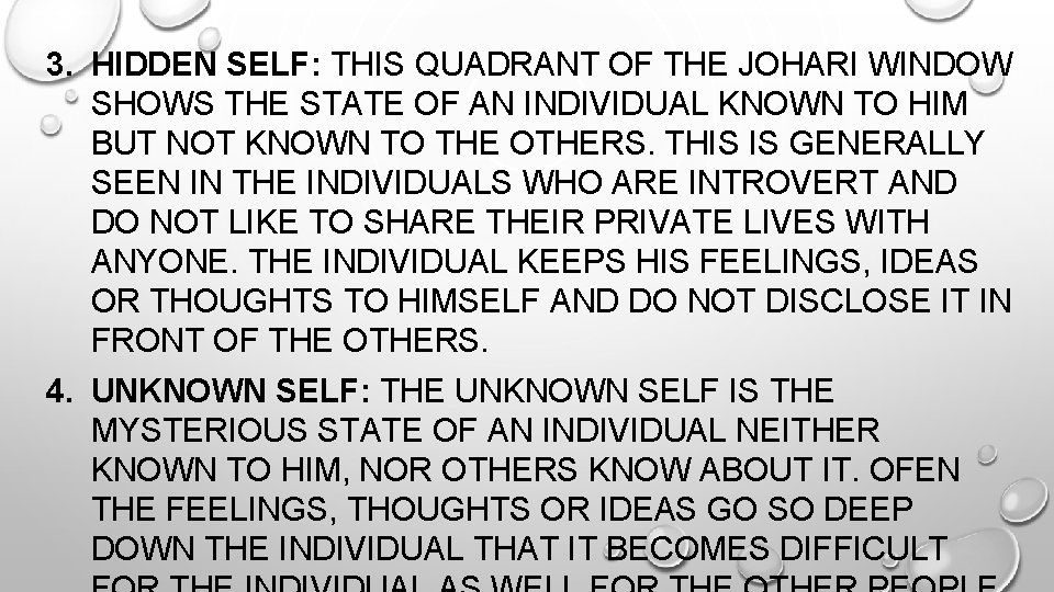 3. HIDDEN SELF: THIS QUADRANT OF THE JOHARI WINDOW SHOWS THE STATE OF AN