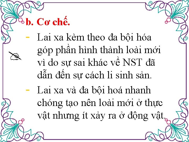  b. Cơ chế. - Lai xa kèm theo đa bội hóa góp phần