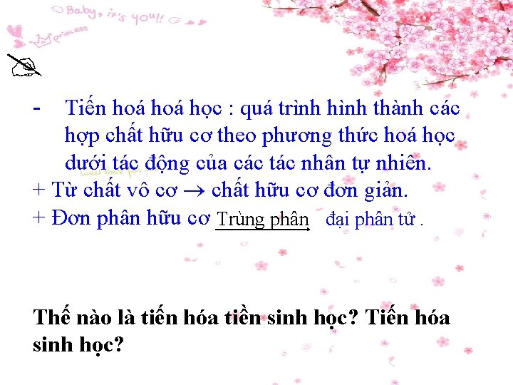  - Tiến hoá học : quá trình hình thành các hợp chất hữu