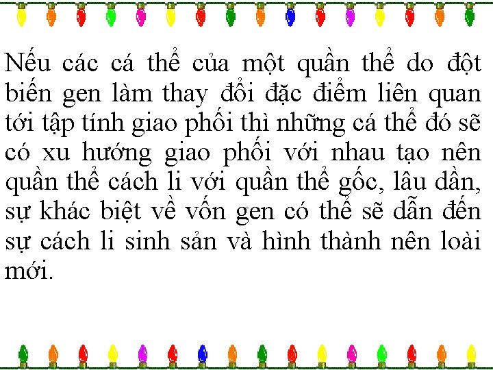 Nếu các cá thể của một quần thể do đột biến gen làm thay