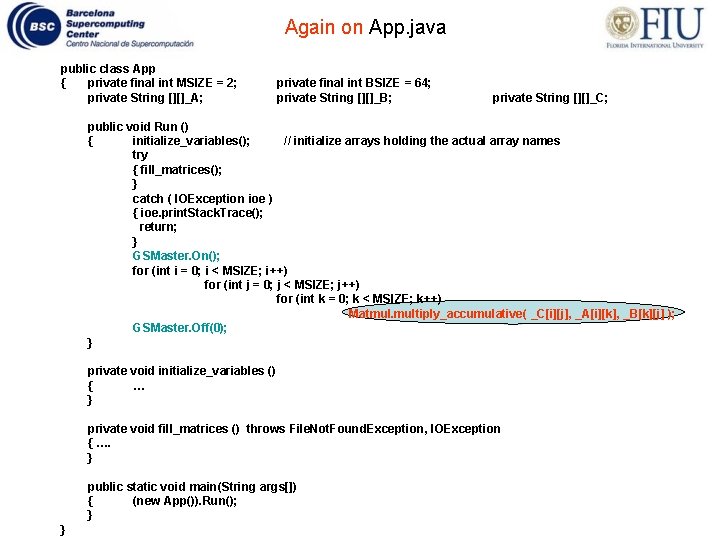 Again on App. java public class App { private final int MSIZE = 2;