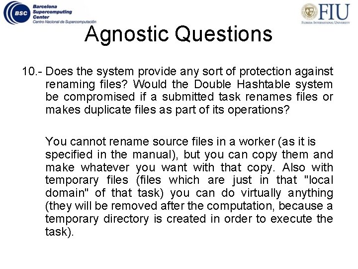 Agnostic Questions 10. - Does the system provide any sort of protection against renaming