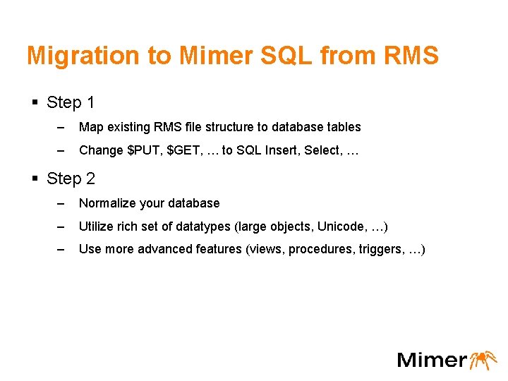 Migration to Mimer SQL from RMS § Step 1 – Map existing RMS file