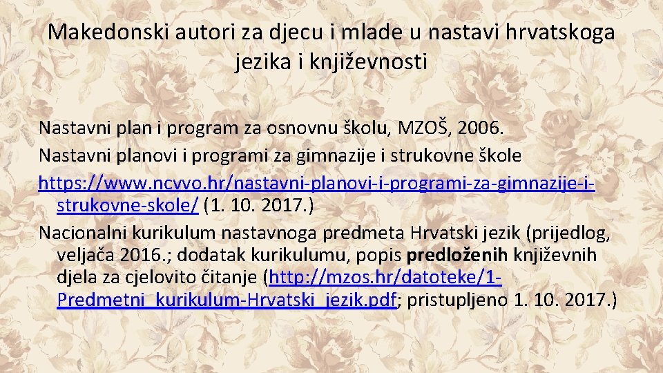 Makedonski autori za djecu i mlade u nastavi hrvatskoga jezika i književnosti Nastavni plan