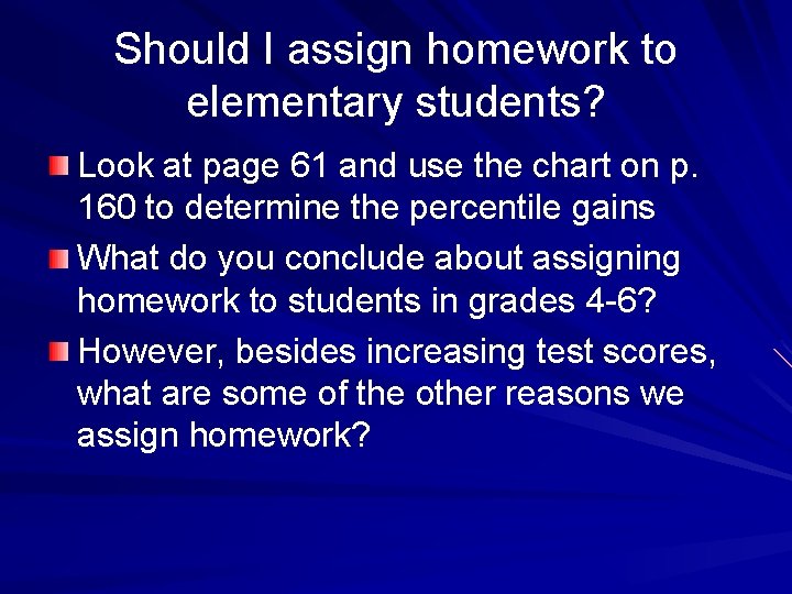 Should I assign homework to elementary students? Look at page 61 and use the