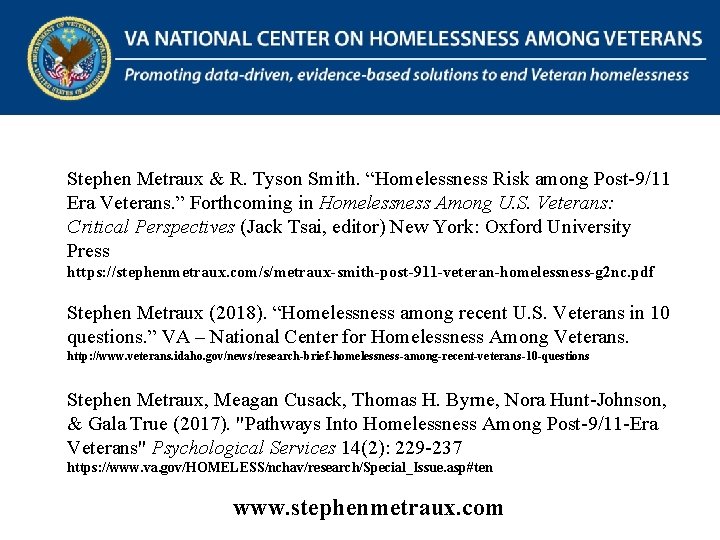 The National Center on Homelessness Among Veterans Promoting data-driven, evidence-based solutions to end Veteran