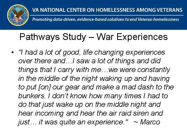 The National Center on Homelessness Among Veterans Promoting data-driven, evidence-based solutions to end Veteran