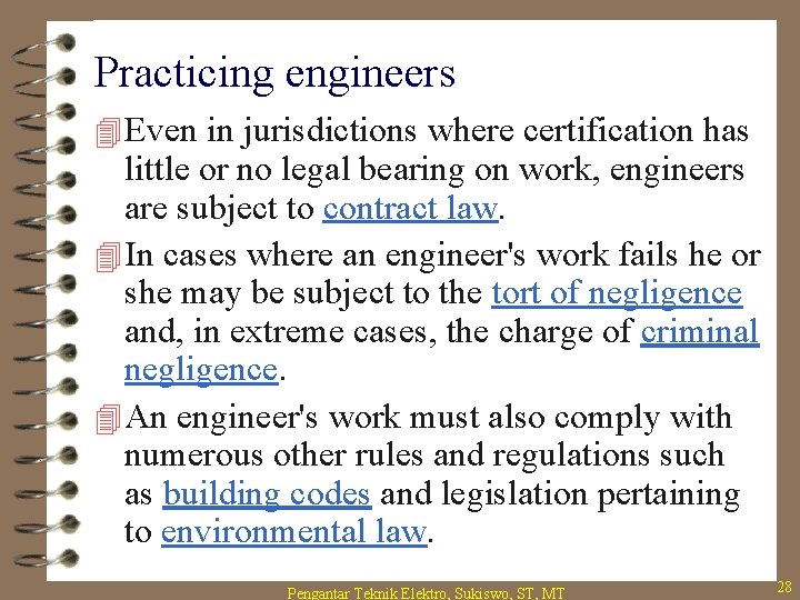 Practicing engineers 4 Even in jurisdictions where certification has little or no legal bearing