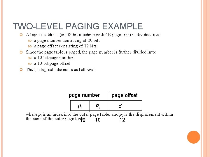 TWO-LEVEL PAGING EXAMPLE A logical address (on 32 -bit machine with 4 K page