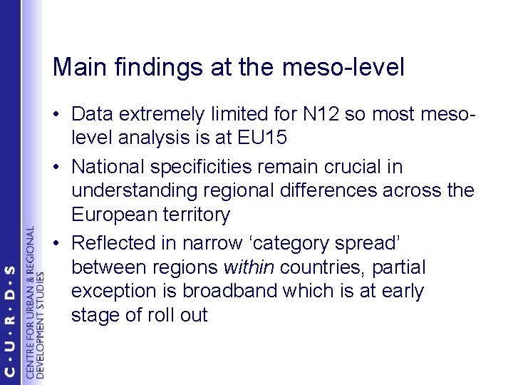 Main findings at the meso-level • Data extremely limited for N 12 so most