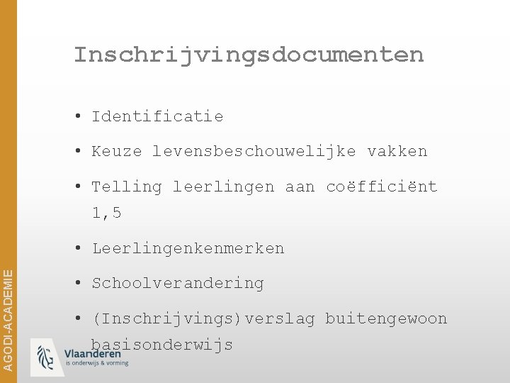 Inschrijvingsdocumenten • Identificatie • Keuze levensbeschouwelijke vakken • Telling leerlingen aan coëfficiënt 1, 5