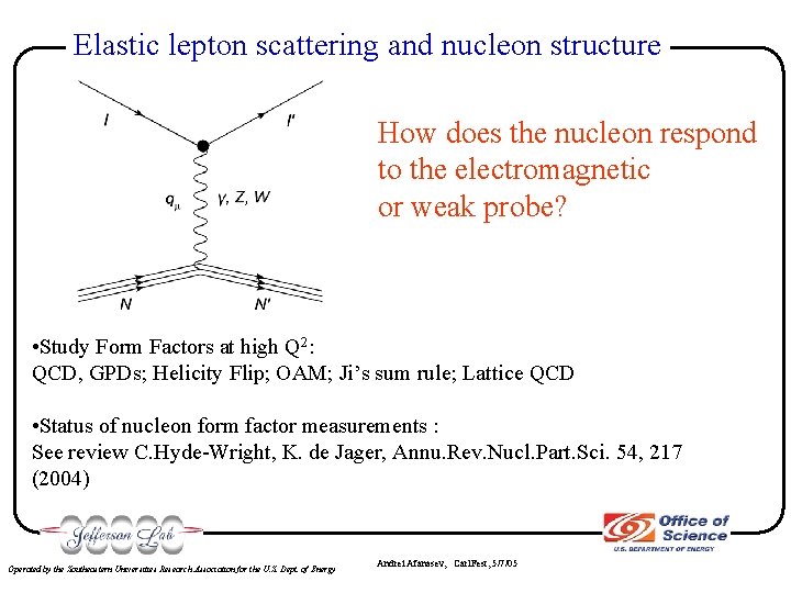 Elastic lepton scattering and nucleon structure How does the nucleon respond to the electromagnetic