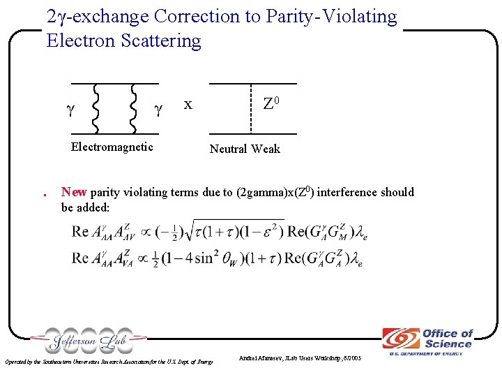 2γ-exchange Correction to Parity-Violating Electron Scattering γ Electromagnetic . γ x Z 0 Neutral