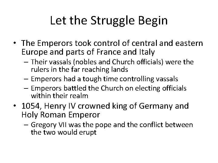 Let the Struggle Begin • The Emperors took control of central and eastern Europe