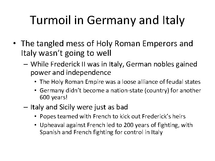 Turmoil in Germany and Italy • The tangled mess of Holy Roman Emperors and
