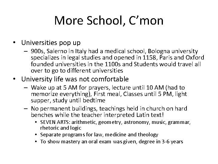 More School, C’mon • Universities pop up – 900 s, Salerno in Italy had